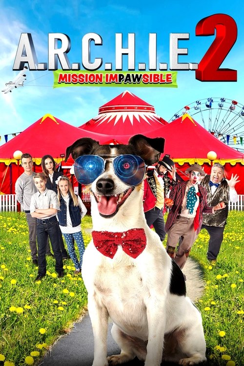 A.R.C.H.I.E. 2: Mission Impawsible (2018)