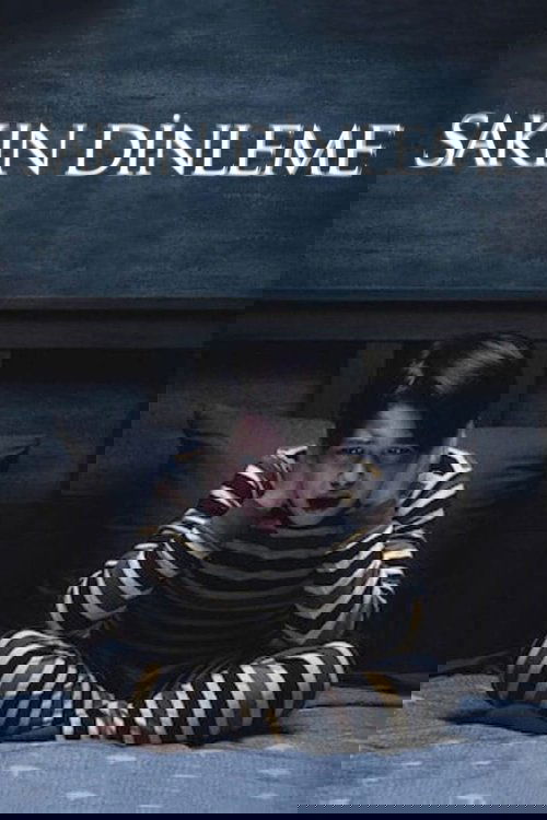 Sakın Dinleme (2020)