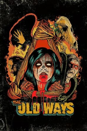 The Old Ways (2021)