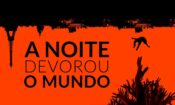 Gece Dünyayı Yuttuğunda (2018)