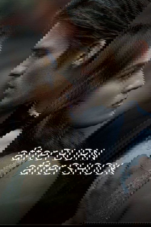 Afterburn/Aftershock (2017)