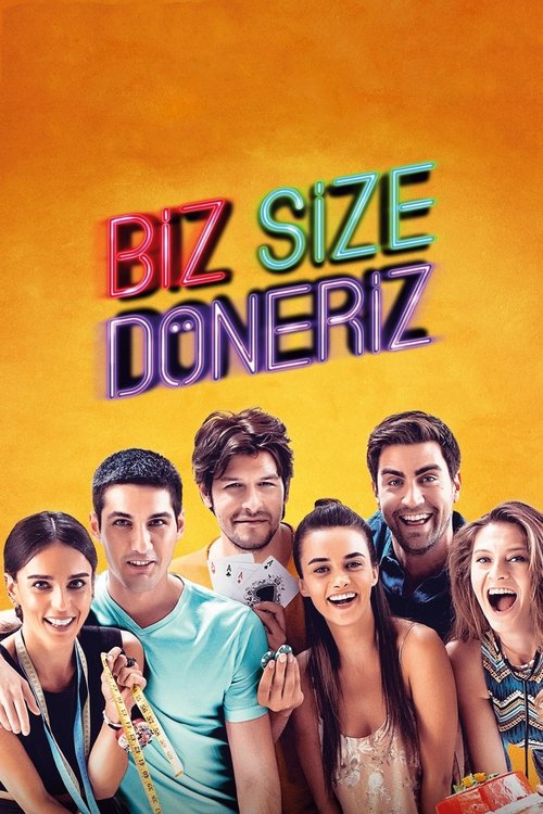 Biz Size Döneriz (2017)