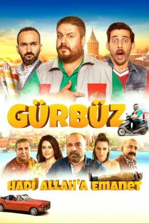 Gürbüz: Hadi Allah’a Emanet (2018)