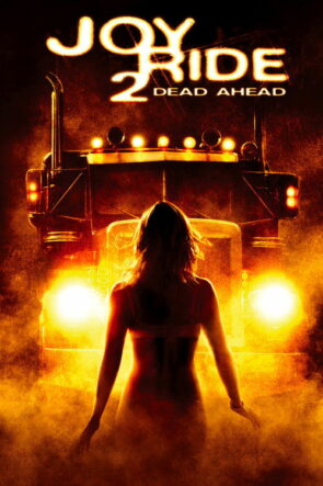 Joy Ride 2: Çıkış Yok (2009)