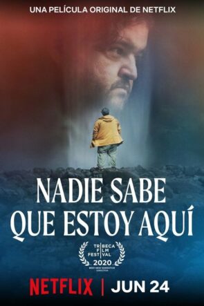 Nadie sabe que estoy aquí (2020)