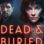 Dead and Buried : 1.Sezon 4.Bölüm izle