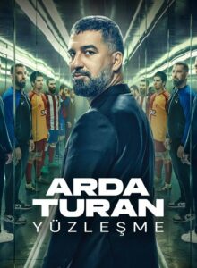 Arda Turan: Yüzleşme (2024) izle