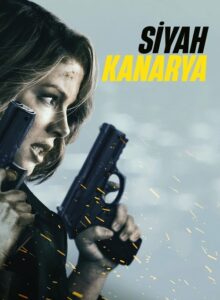 Siyah Kanarya (2024) izle