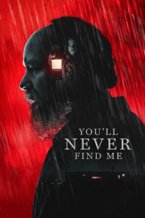 You’ll Never Find Me (2023)