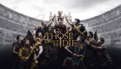 Those About to Die izle